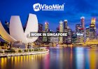 Work in Singapore with the Best Singapore Work Visa Consultants in Hyderabad