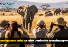 Unlocking South Africa: A Prime Destination for Indian Explorers
