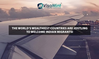 The world’s wealthiest countries are jostling to welcome Indian Migrants!