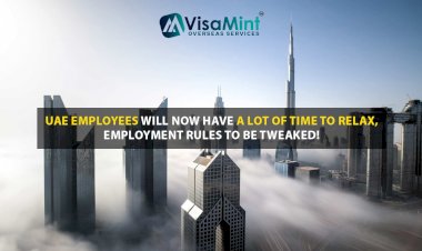 UAE Employees will now have a lot of time to relax: Employment rules to be tweaked!