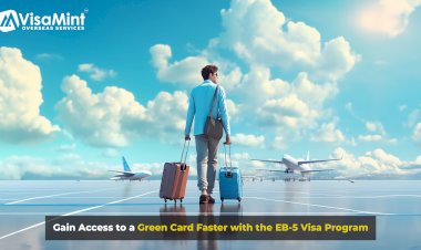 Gain Access to a Green Card Faster with the EB-5 Visa Program