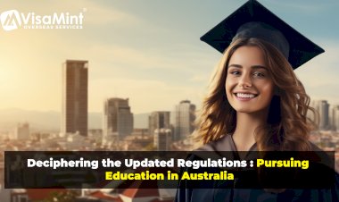 Deciphering the Updated Regulations: Pursuing Education in Australia