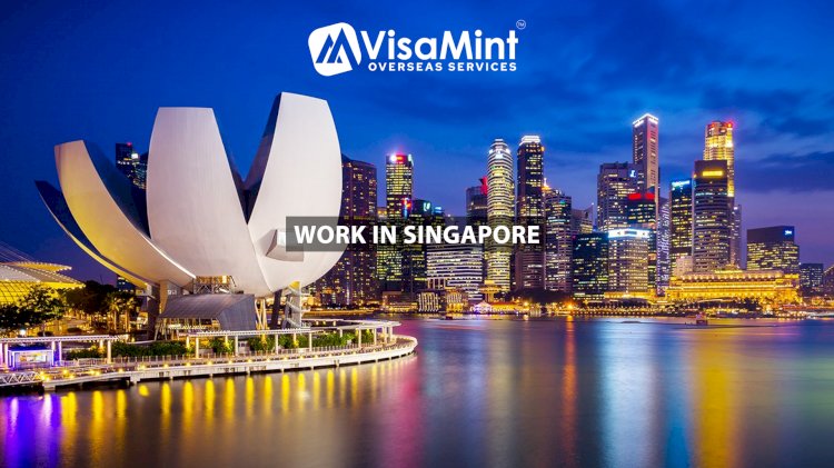 Work in Singapore with the Best Singapore Work Visa Consultants in Hyderabad