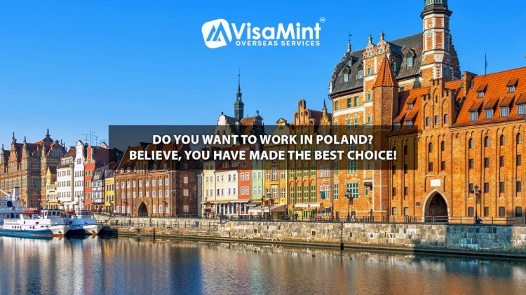 Do you want to work in Poland? Believe, you have made the best choice!