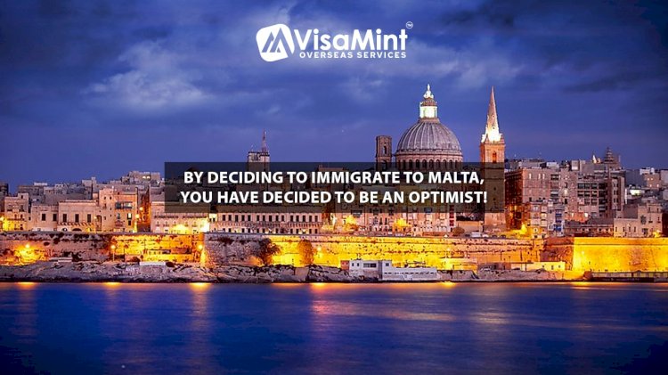 By deciding to immigrate to Malta, you have decided to be an Optimist!