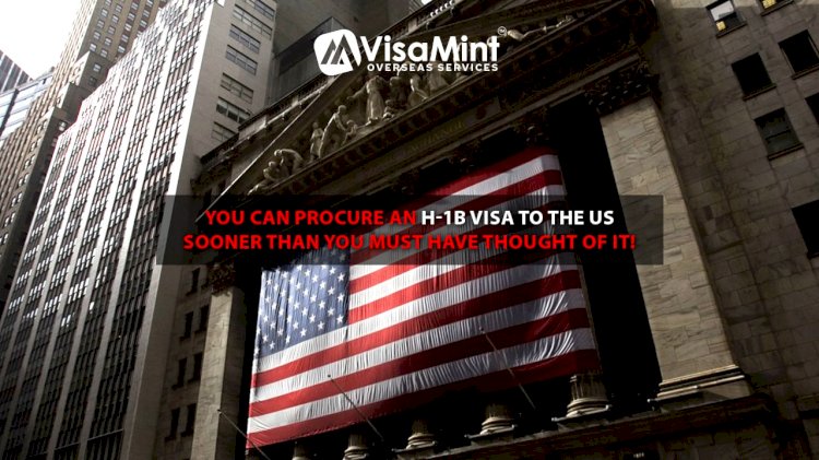 You can procure an H-1B Visa to the US sooner than you must have thought of it!