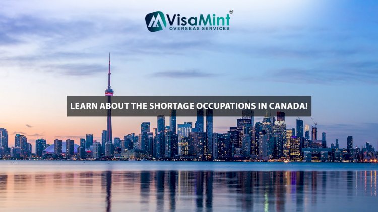 Learn about the Shortage Occupations in Canada!