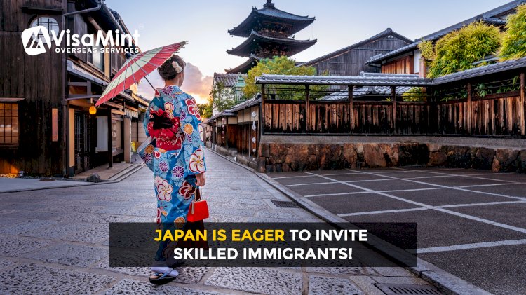 Japan is eager to invite skilled immigrants!