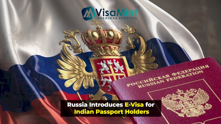 Russia Introduces E-Visa for Indian Passport Holders August 1st onwards