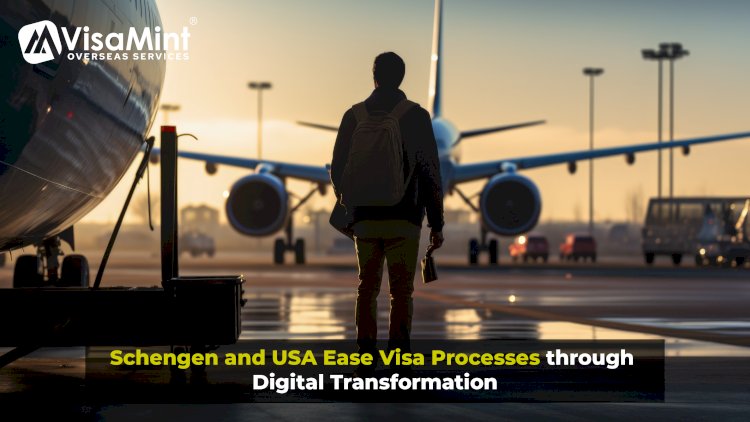 Revolutionizing Visa Applications: Schengen and USA Embrace Digital Transformation for Streamlined Processes