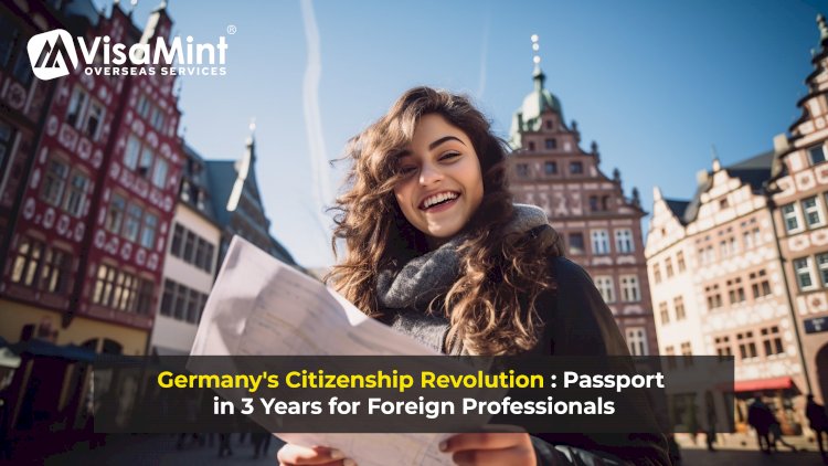 Germany's Citizenship Revolution: Passport in 3 Years for Foreign Professionals